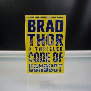 Code of Conduct A Thriller By Brad Thor 2015 Hardcover The Scot Harvath Series